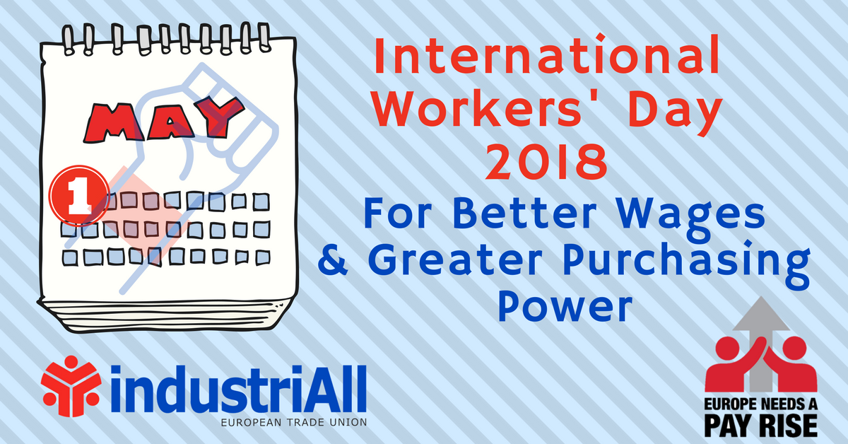 International Workers Day 2018: For Better Wages and Greater Purchasing Power